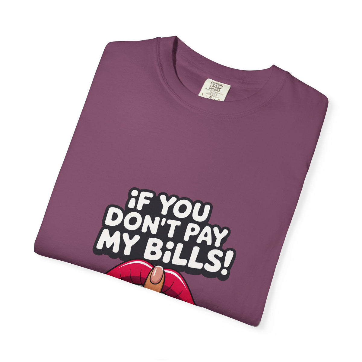 T-shirt « If You Don't Pay My Bills » Muta coloris Berry, plié