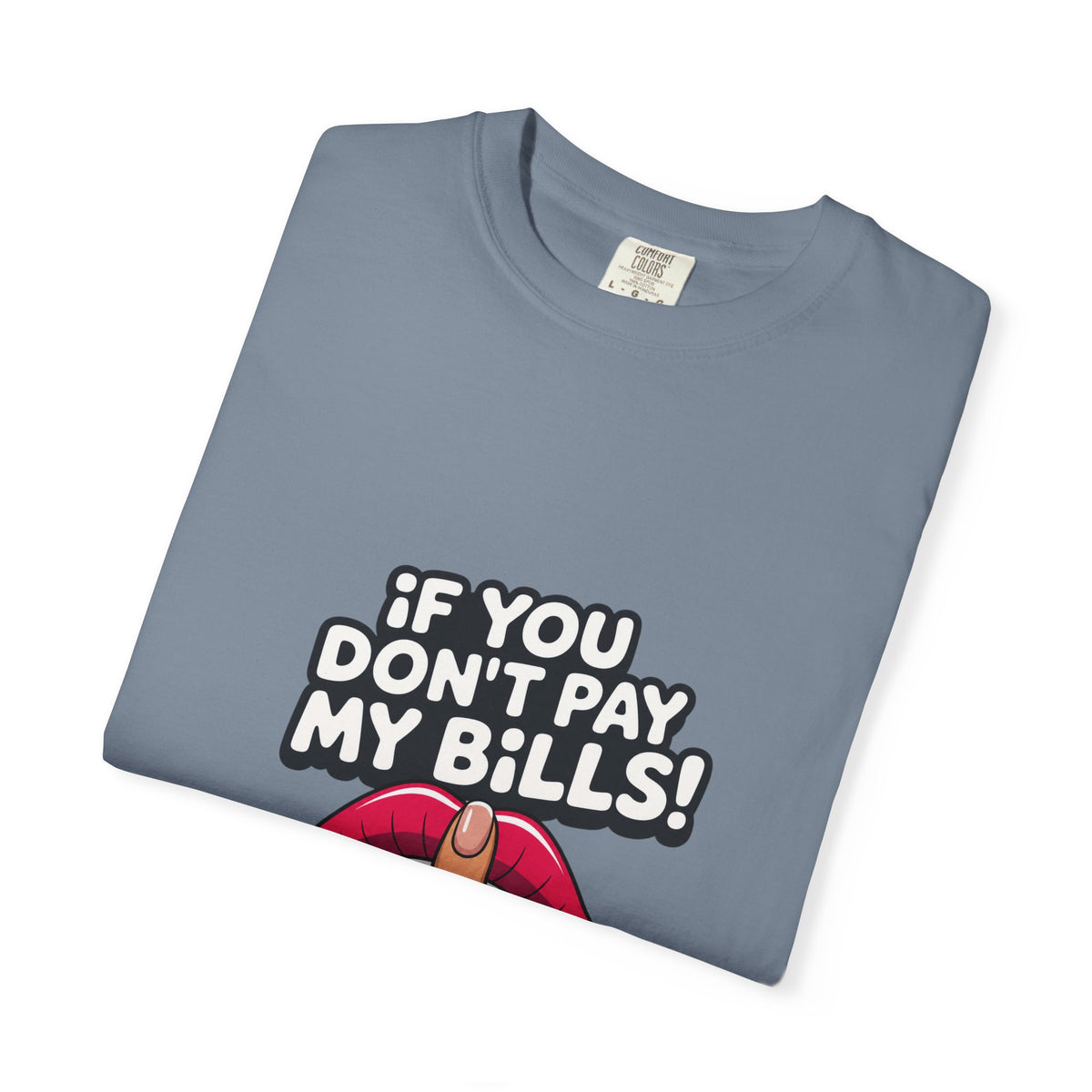T-shirt « If You Don't Pay My Bills » Muta coloris Blue Jean, plié